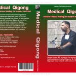 Medical Qigong Ancient Chinese healing for modern medicine!